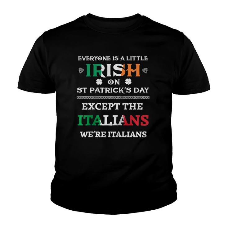Everyone Is Irish Except Italians On StPatrick's Day Party Raglan Baseball Tee Youth T-shirt