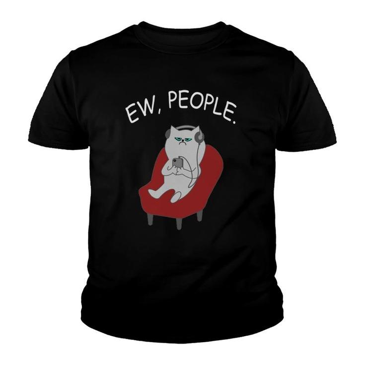 Ew People Cat Lover Funny Cat Lover Kitty Owner Gift  Youth T-shirt