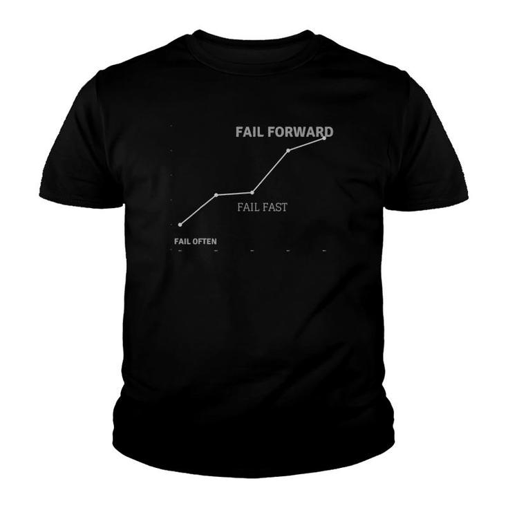 Fail Often Fail Fast Fail Forward Motivational Gift Youth T-shirt