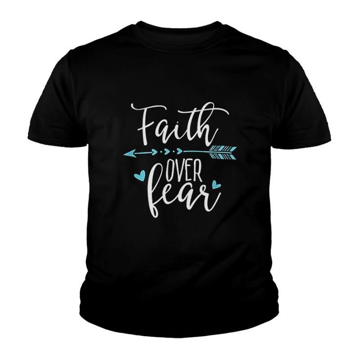 Faith Over Fear  Faith Over Fear Youth T-shirt