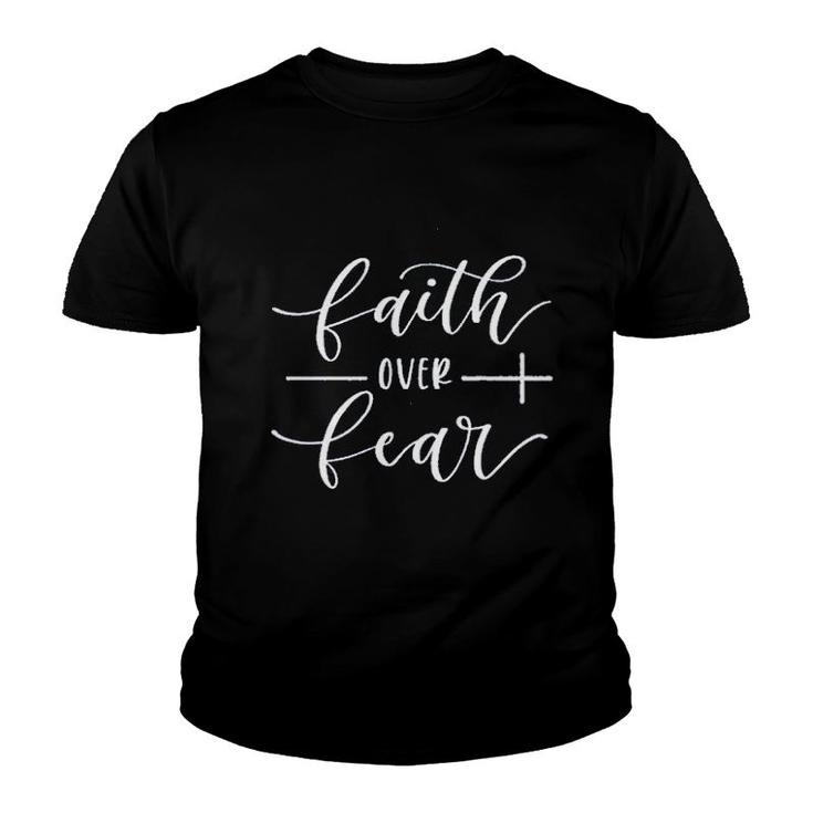Faith Over Fear Gift Youth T-shirt