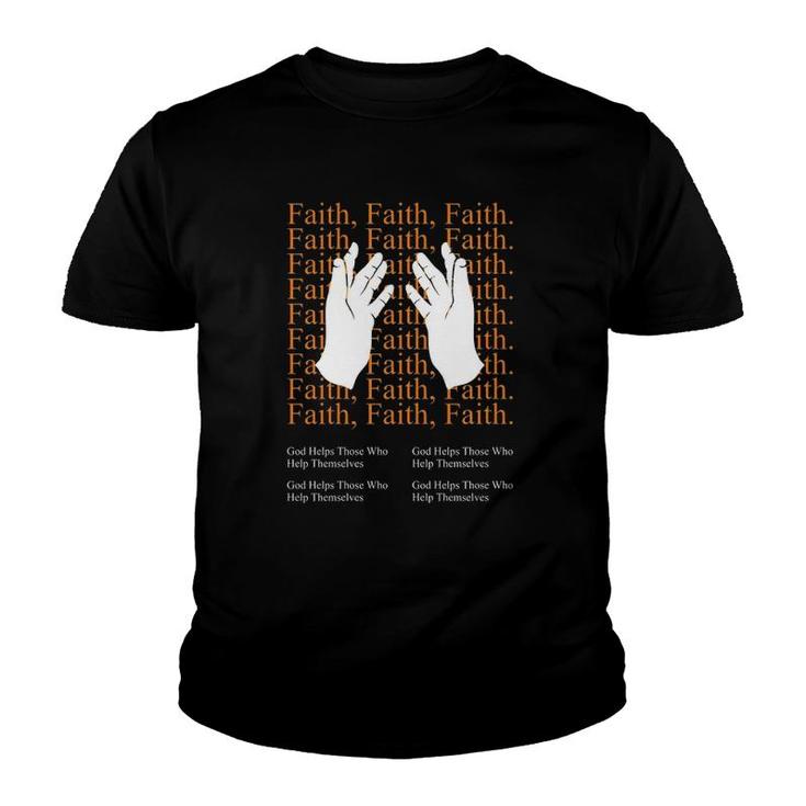 Faith Version God Helps Those Who Help Themselves Youth T-shirt