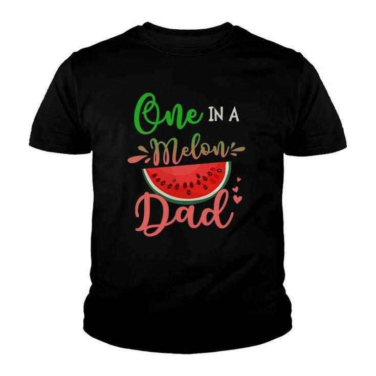 Family One In A Melon Dad Matching Family Tee Youth T-shirt