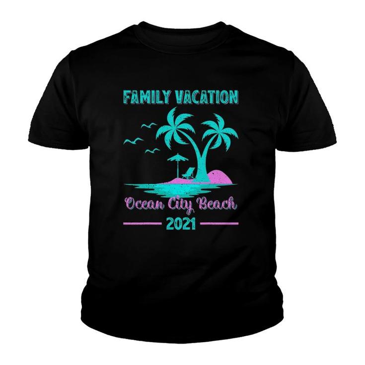 Family Vacation 2021 Maryland Ocean City Beach Youth T-shirt