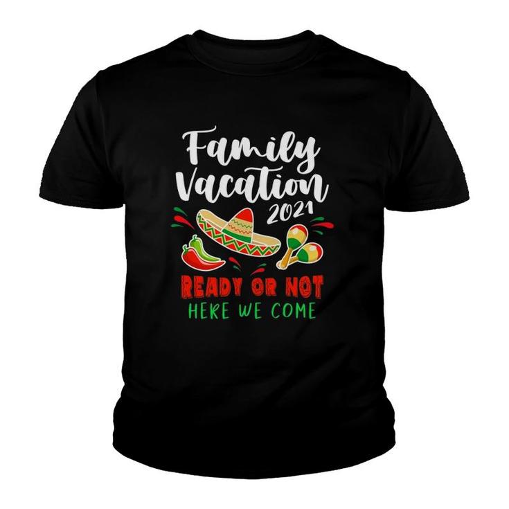 Family Vacation Mexico 2021 Family Matching Group Youth T-shirt