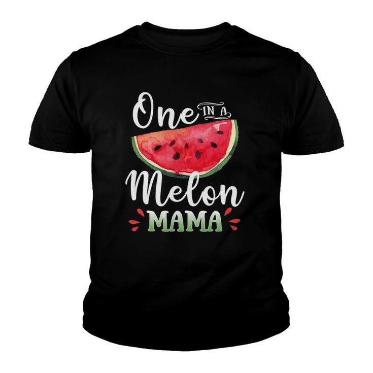 Family Watermelon Matching Group  One In A Melon Mama Youth T-shirt