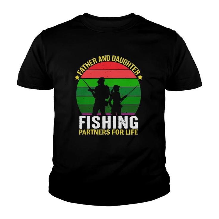 Father And Daughter Fishing Partners  Father And Daughter Fishing Partners For Life Fishing Lovers Youth T-shirt