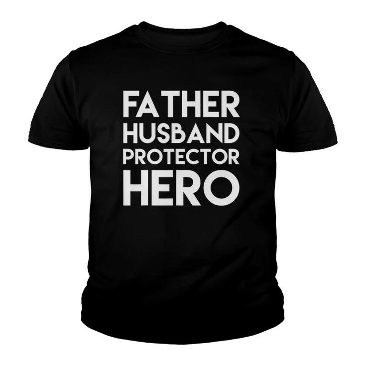 Father Husband Protector Hero Husband Youth T-shirt