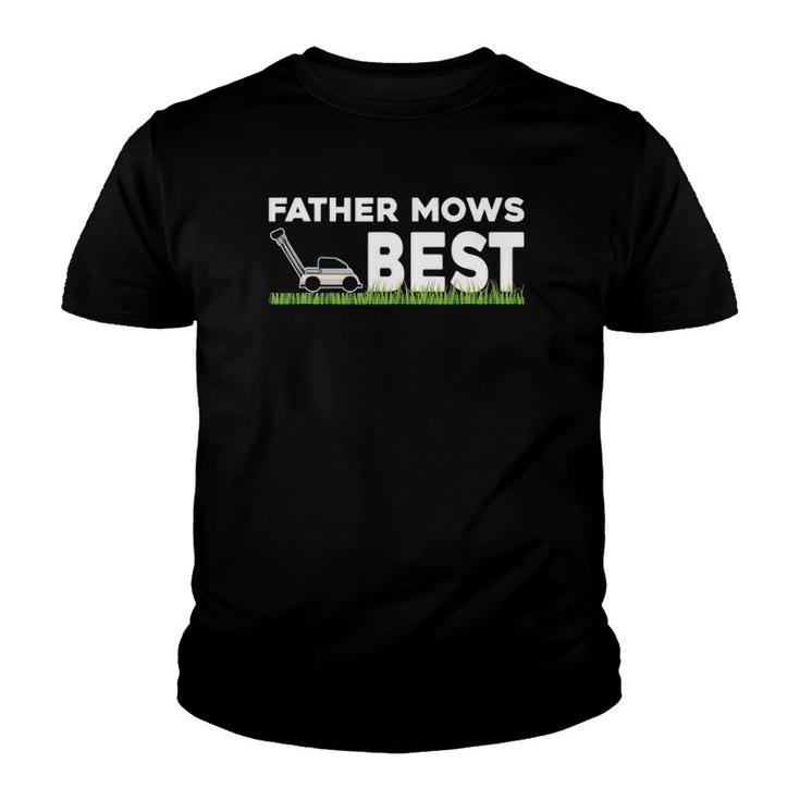 Father Mows Best Gift Father's Day Lawn Funny Grass Youth T-shirt