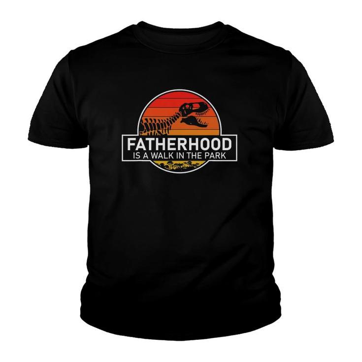 Fatherhood Is A Walk In The Park Funny Youth T-shirt