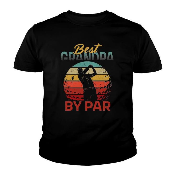 Father's Day Best Grandpa Par Golf Gifts For Dad Golfer Men Youth T-shirt