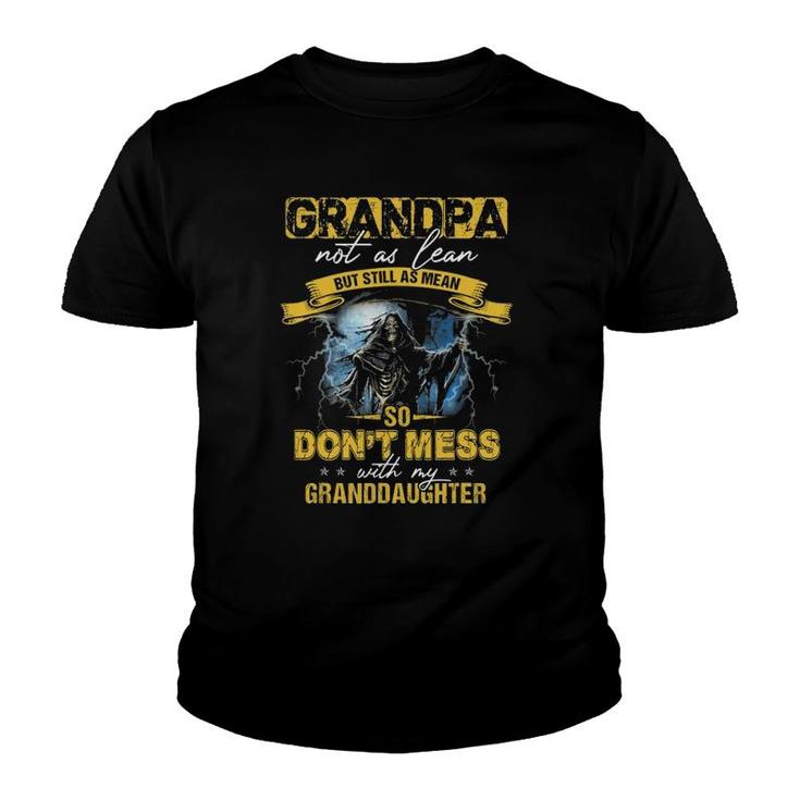 Father's Day Funny Grandpa Don't Mess With My Granddaughter Youth T-shirt