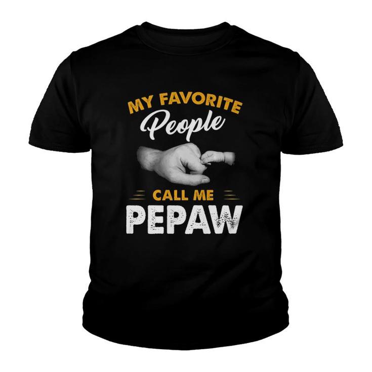 Fathers Day  My Favorite People Call Me Pepaw Youth T-shirt