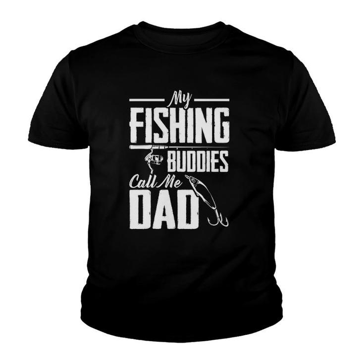 Father's Day My Fishing Buddies Call Me Dad Fishing Youth T-shirt