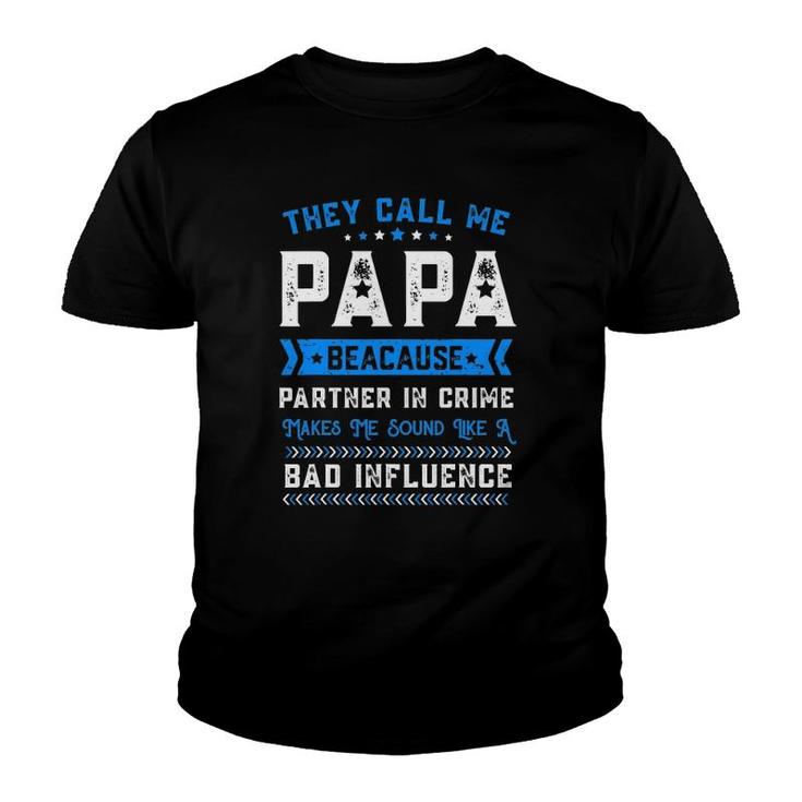 Father's Day They Call Me Papa Because Partner In Crime Youth T-shirt