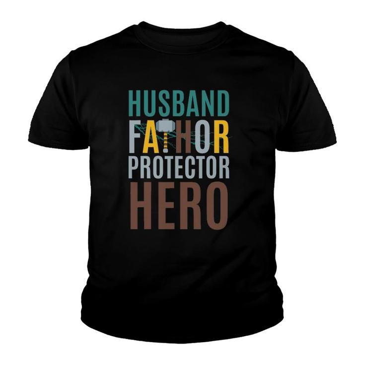 Fathorfathers Day Gift Husband Fathor Protector Hero Youth T-shirt