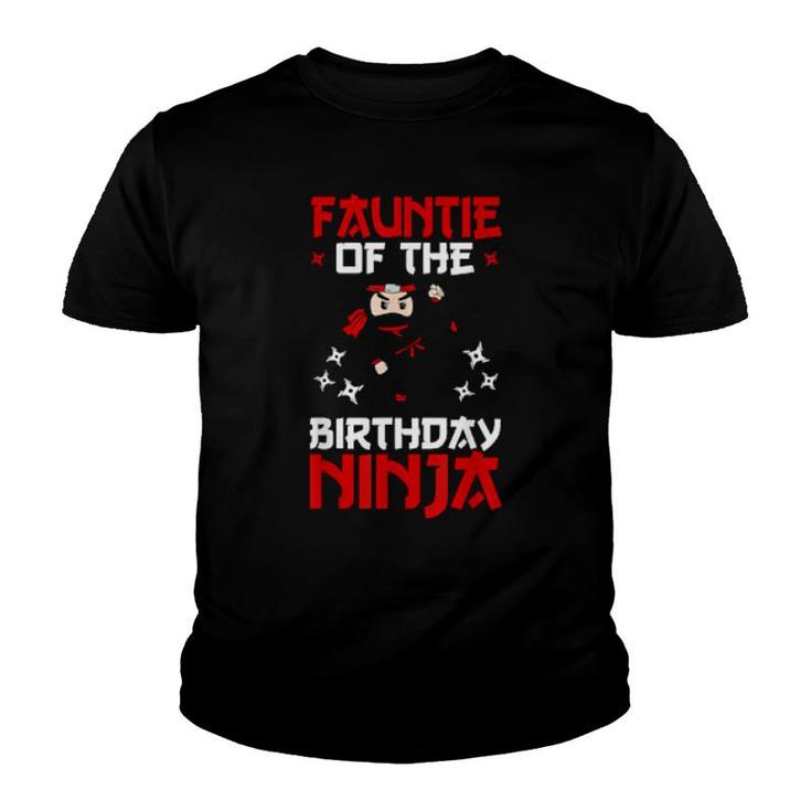 Fauntie Of The Birthday Ninja Shinobi Themed Bday Party  Youth T-shirt