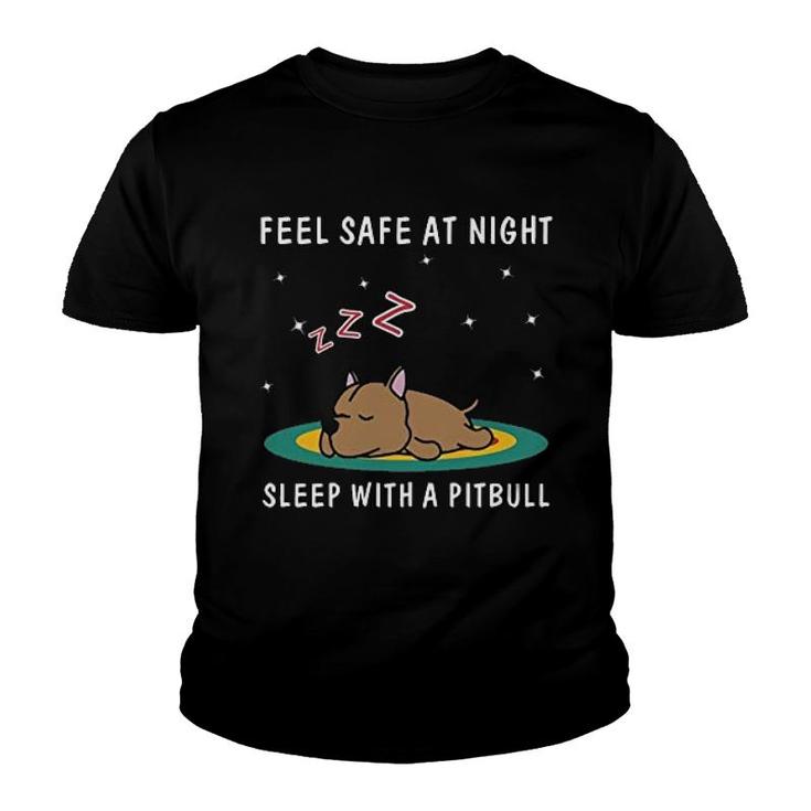 Feel Safe At Night Sleep With A Pitbull Youth T-shirt