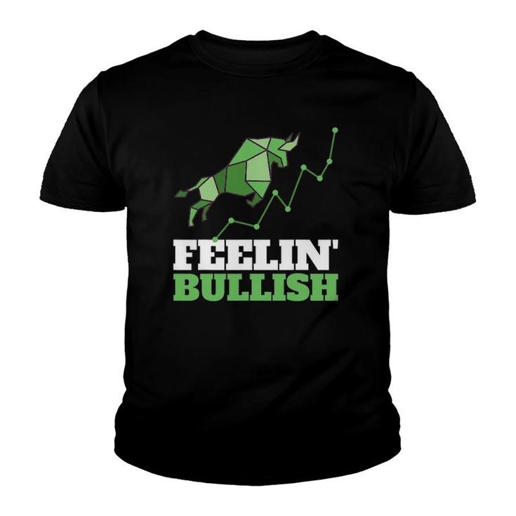 Feeling Bullish Forex Day Trader Stock Exchange Youth T-shirt