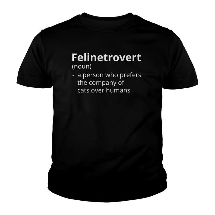 Felinetrovert Definition Description Cat Lovers Youth T-shirt
