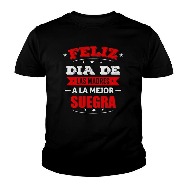 Feliz Dia De Madres La Mejor Suegra Mother's Day Gif Youth T-shirt