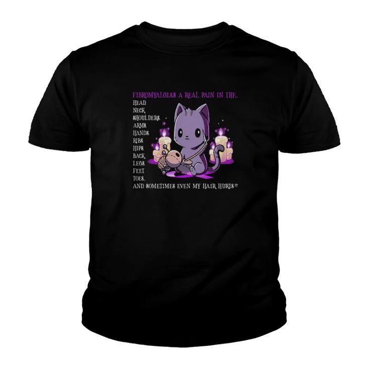 Fibromyalgia A Real Pain In The Head Neck Shoulders Arms Hands  Youth T-shirt