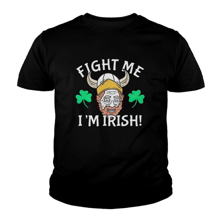 Fight Me I'm Irish St Patrick's Day Youth T-shirt