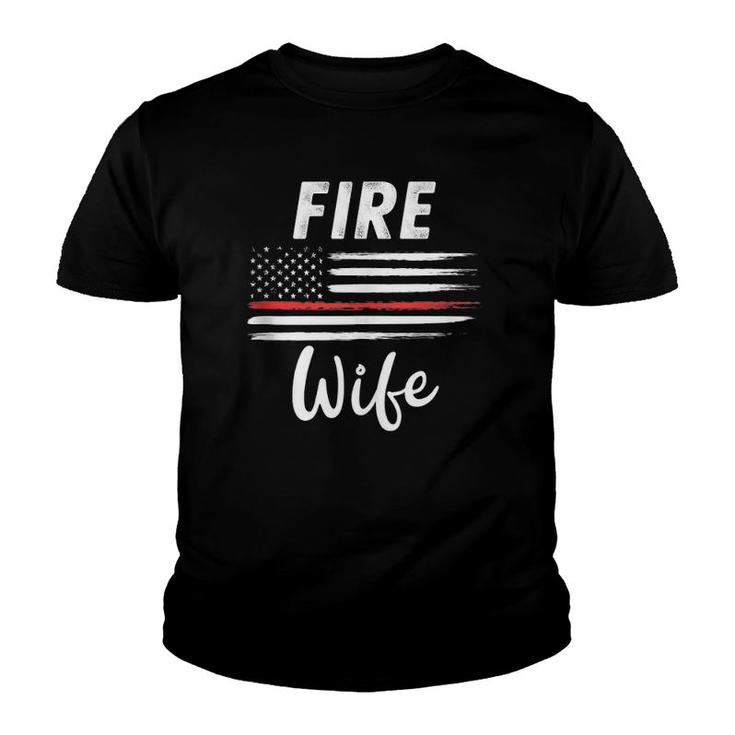 Fire Wife American Flag Thin Red Line Married Firefighter  Youth T-shirt