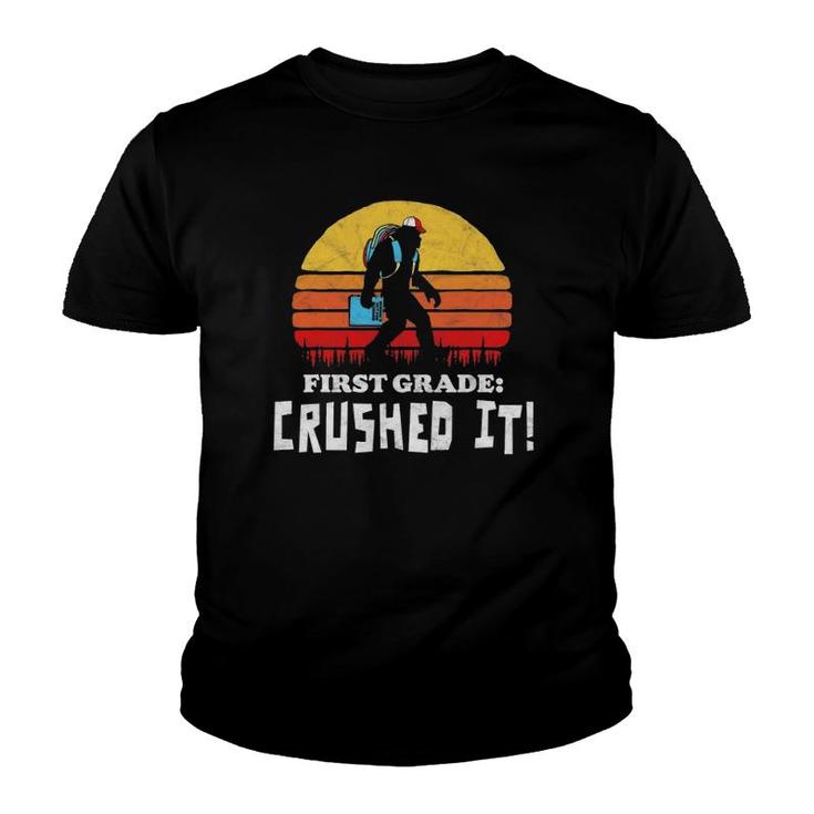 First Grade Crushed It Funny Bigfoot End Of School Year Youth T-shirt