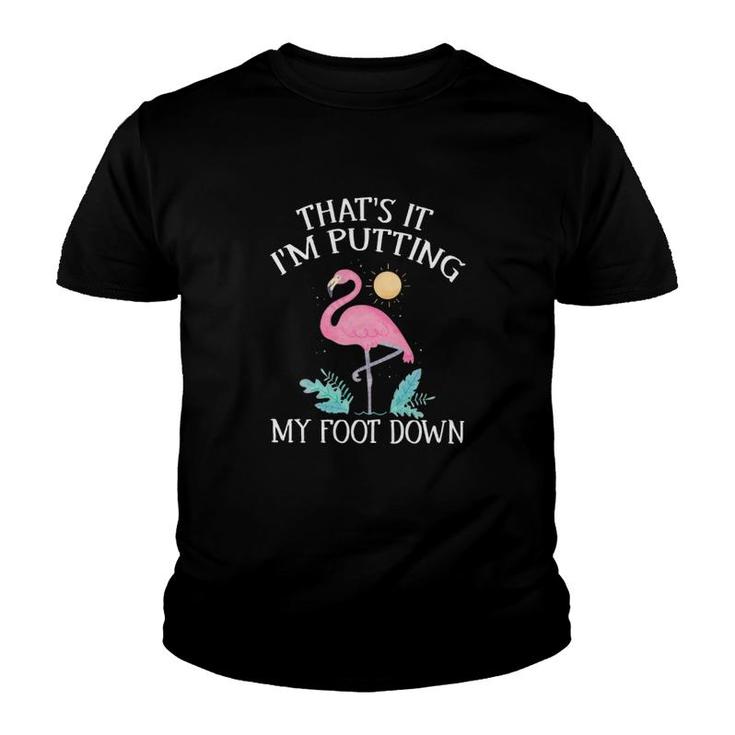 Flamingo Im Putting My Foot Down Youth T-shirt
