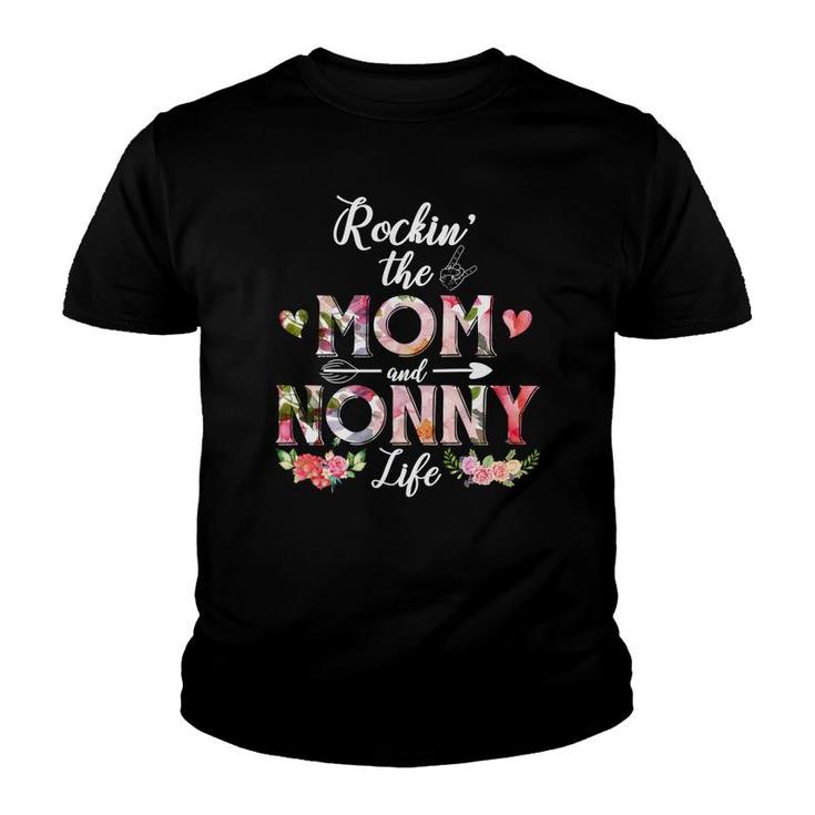 Flower Rockin The Mom And Nonny Life Youth T-shirt
