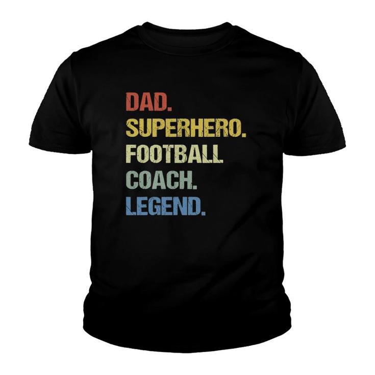 Football Coach Dad Superhero Football Coach Legend Youth T-shirt
