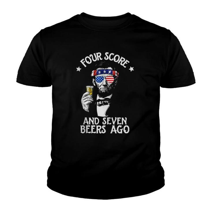 Four Score Seven Lincoln Men Women Drinking Gift 4Th Of July  Youth T-shirt