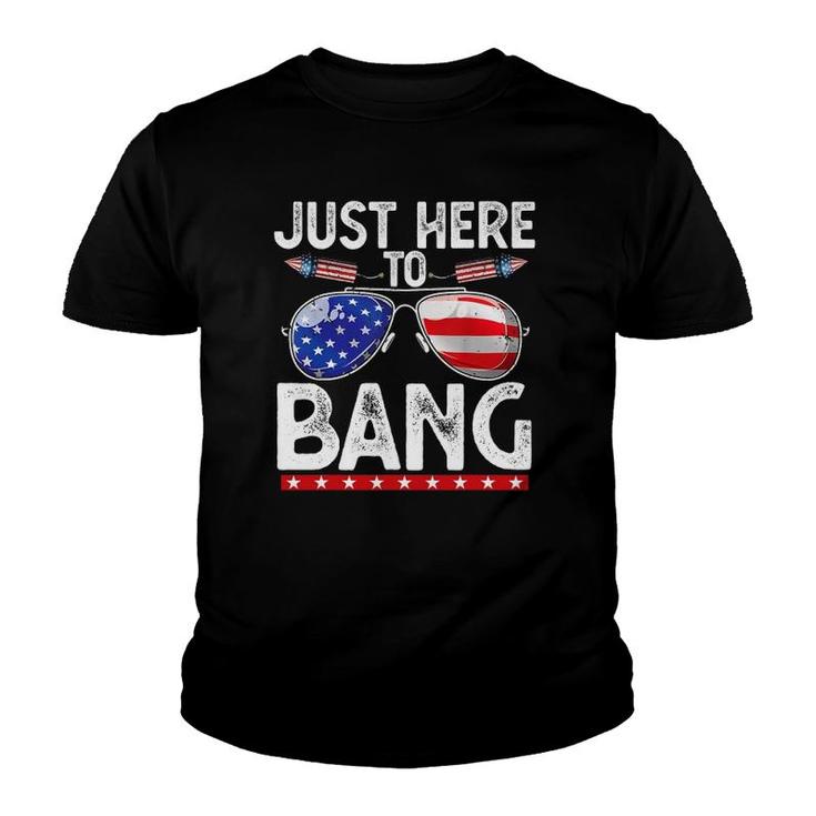 Fourth Of July Funny Just Here To Bang 4Th Of July Men Women Youth T-shirt