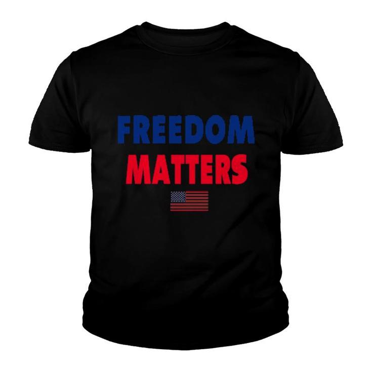  Freedom Matters  Youth T-shirt