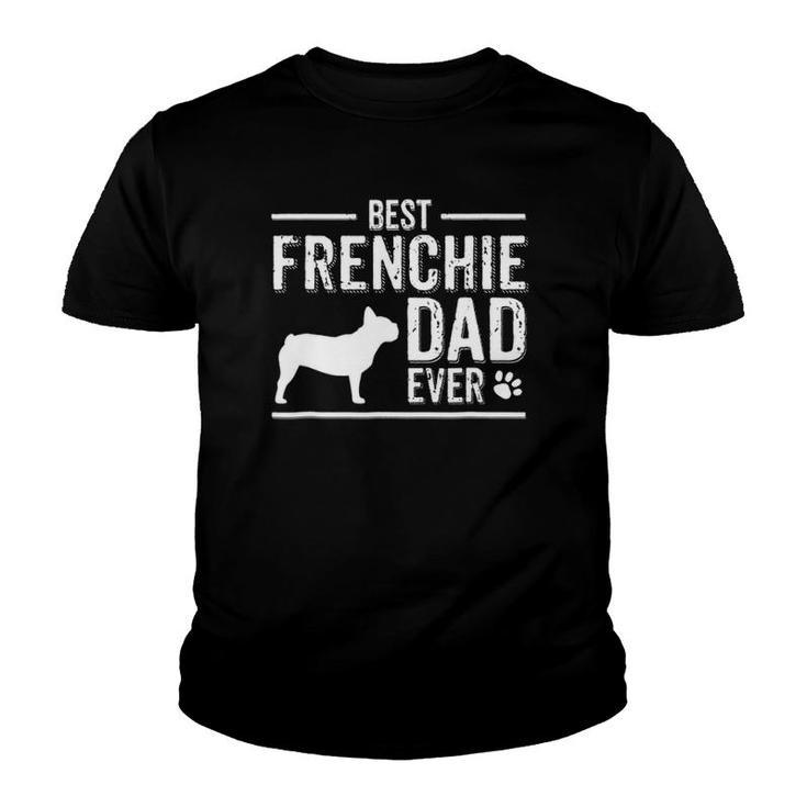 French Bulldog Dad Best Dog Owner Ever Youth T-shirt