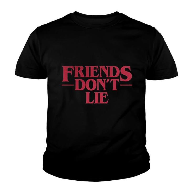 Friends Do Not Lie Youth T-shirt