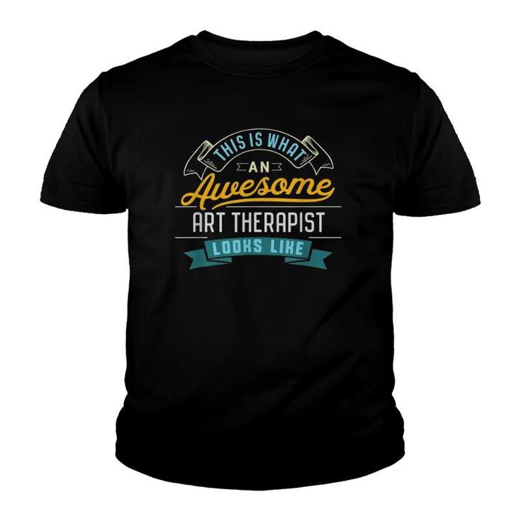 Funny Art Therapis Awesome Job Occupation Graduation Youth T-shirt