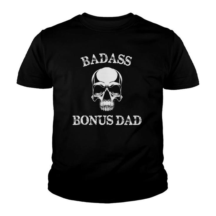 Funny Badass Bonus Dad Step Dad Gift Stepdad Stepfather Youth T-shirt