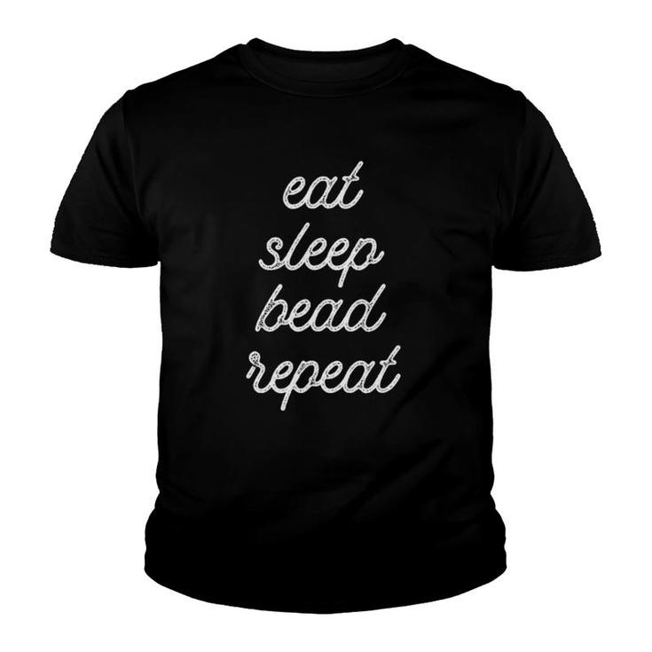 Funny Beading- Eat Sleep Bead Repeat Youth T-shirt