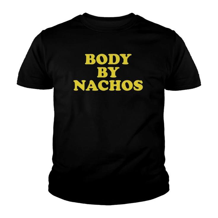 Funny Body By Nachos Goal Aesthetic Gym Workout Mexican Youth T-shirt