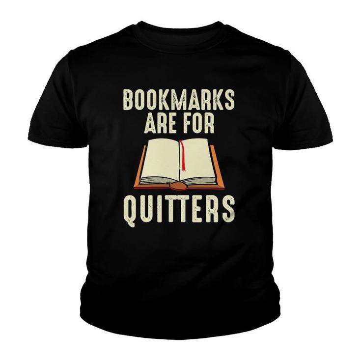 Funny Bookmarks Are For Quitters Reading Librarian Men Women Youth T-shirt