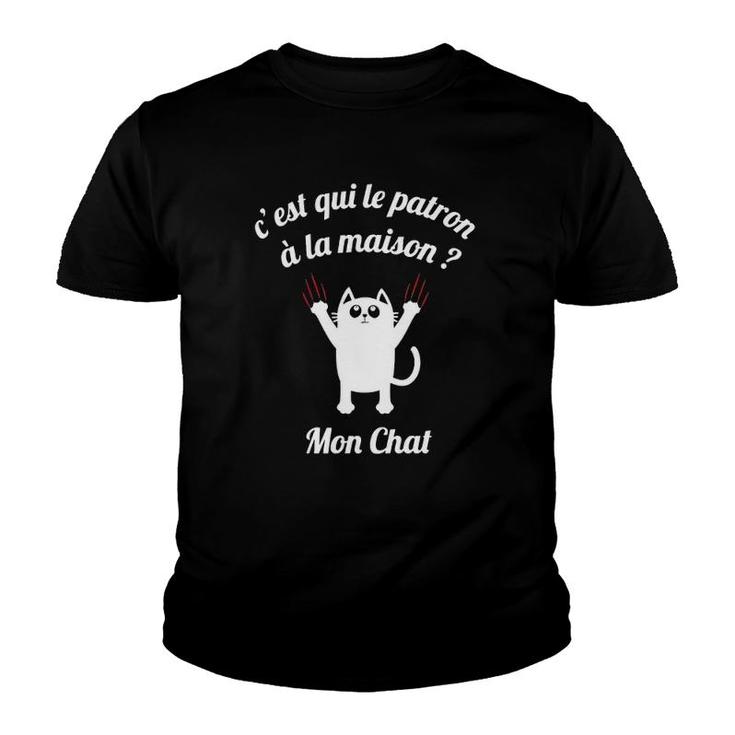 Funny C'est Qui Le Patron À La Maison Mon Chat Novelty Cat Mom Gift Youth T-shirt