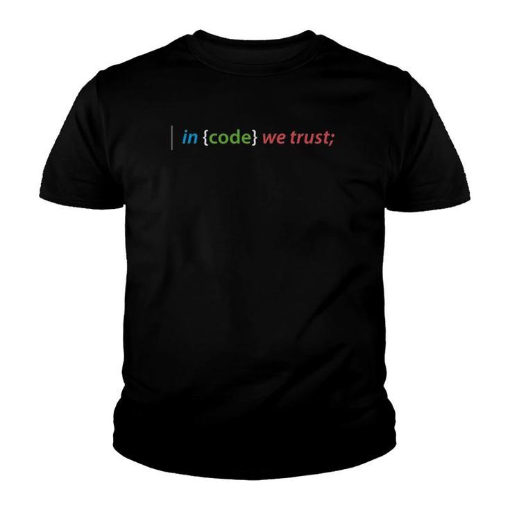 Funny Coding In Code We Trust Computer Nerd Gift Youth T-shirt