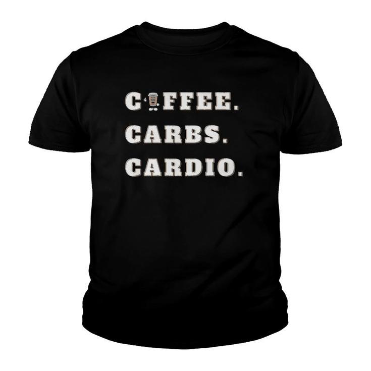 Funny Coffee Carbs Cardio  Youth T-shirt