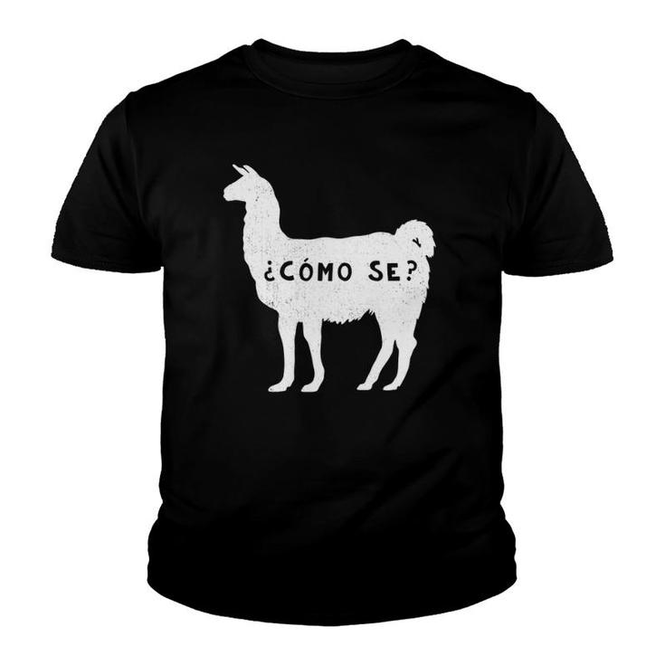 Funny Como Se Llama Sarcastic Spanish Saying Alpaca Youth T-shirt