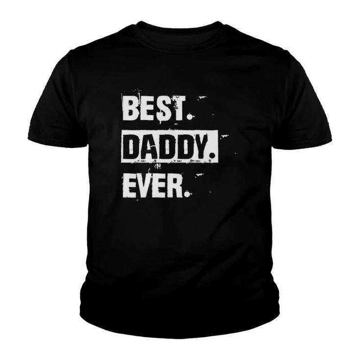 Funny Cool Best Daddy Ever  Youth T-shirt
