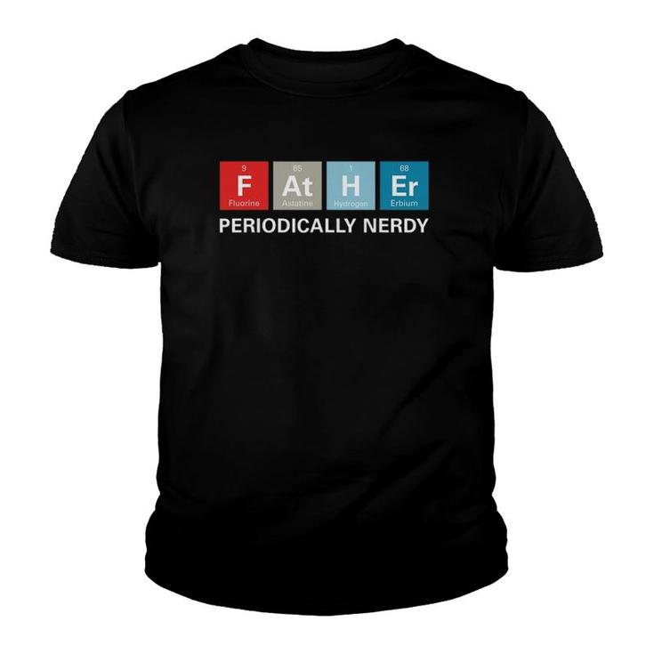Funny Dad Father's Day Gift Periodic Table Nerdy Tee Youth T-shirt