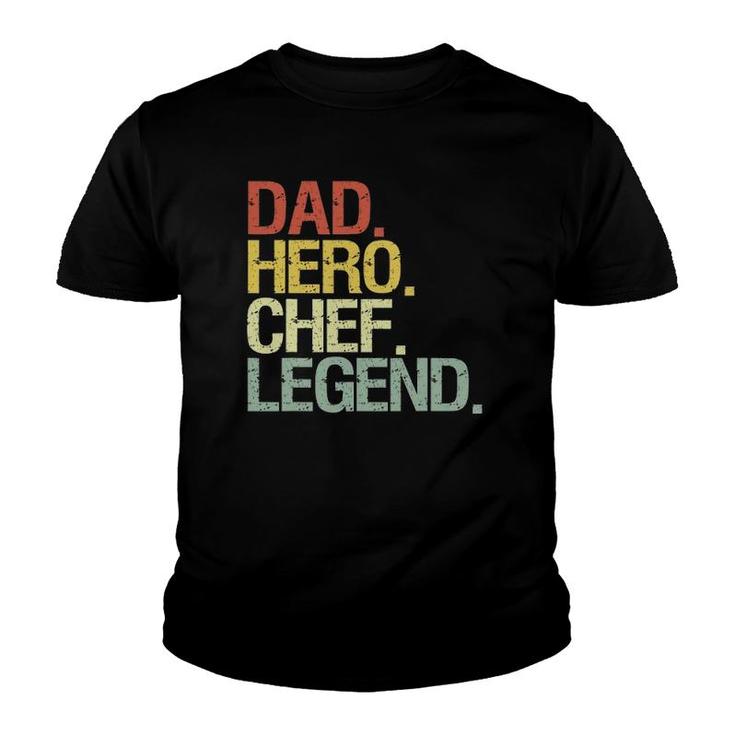 Funny Dad Hero Chef Legend Vintage Retro Youth T-shirt