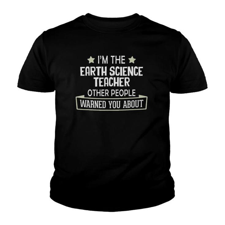 Funny Earth Science Teacher  - Warned You About Youth T-shirt